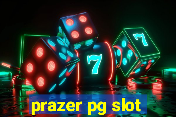 prazer pg slot